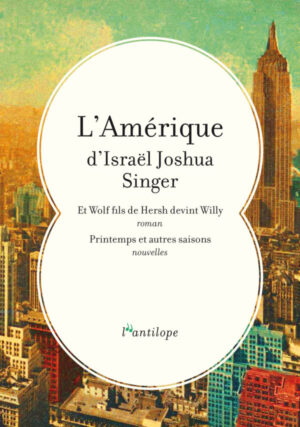 L’Amérique d’Israël Joshua Singer (coffret)