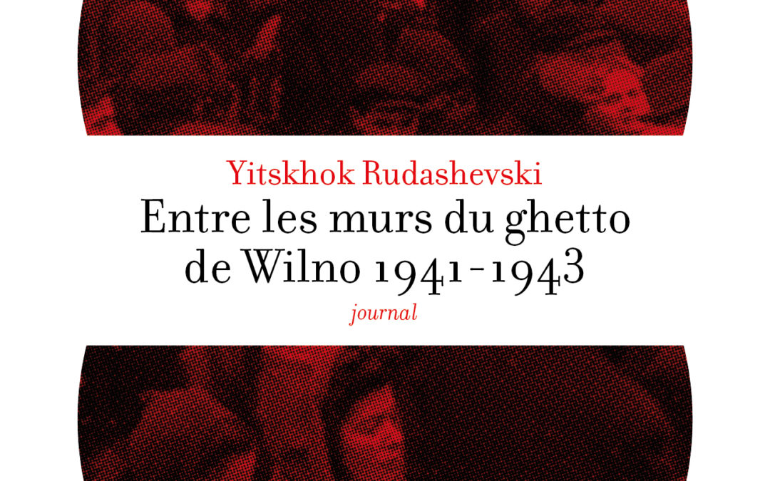 Entre les murs du ghetto de Wilno 1941-1943  (l&rsquo;antilopoche)