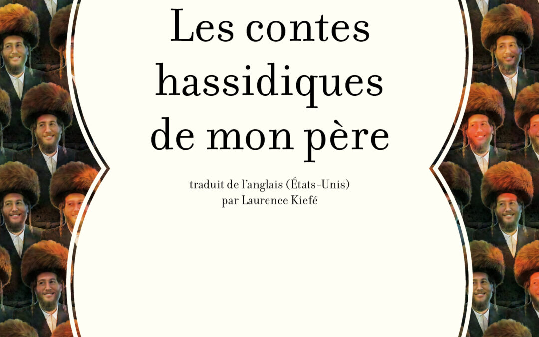 Les contes hassidiques de mon père