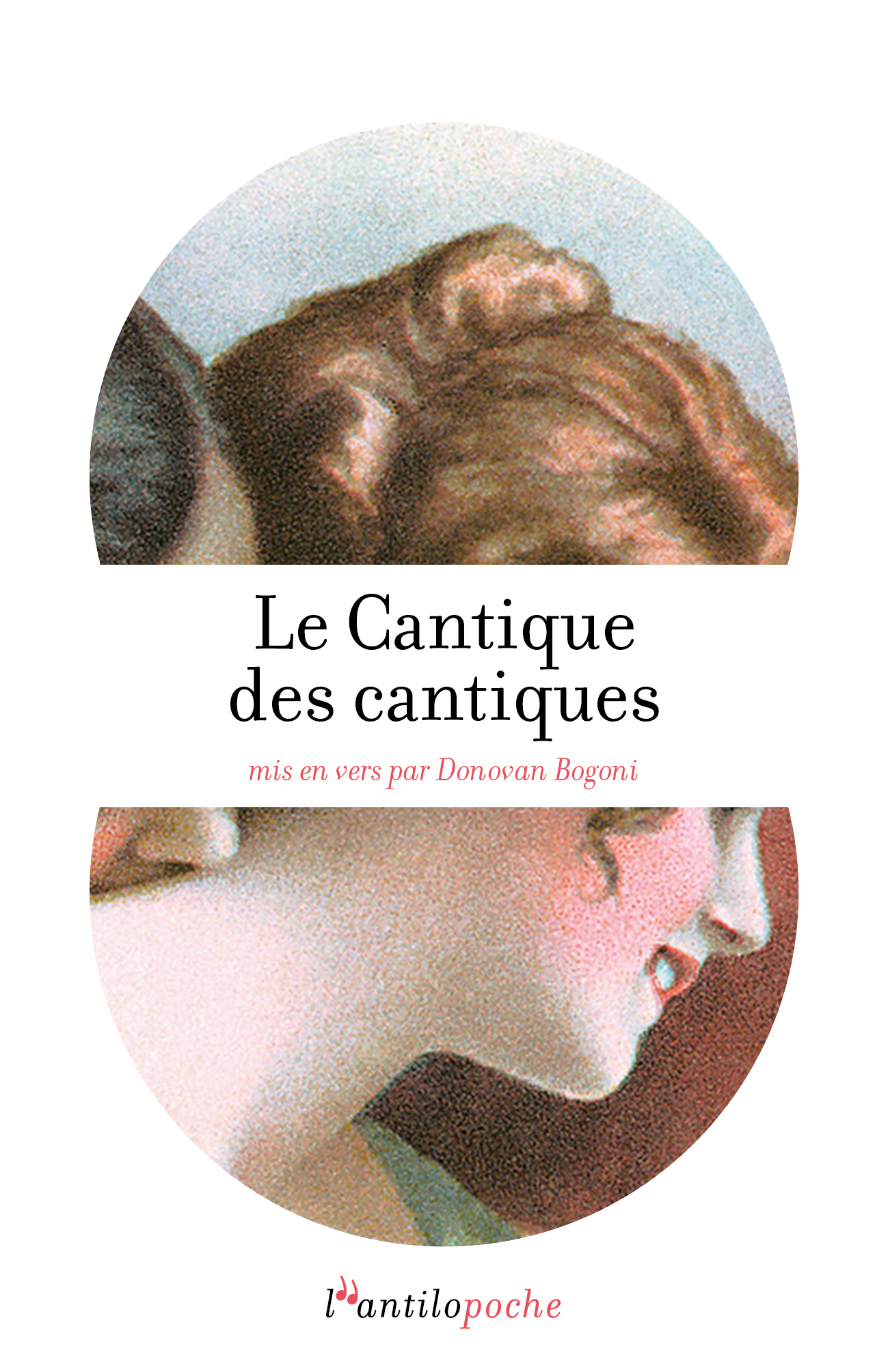 Le Cantique des cantiques (l&rsquo;antilopoche)