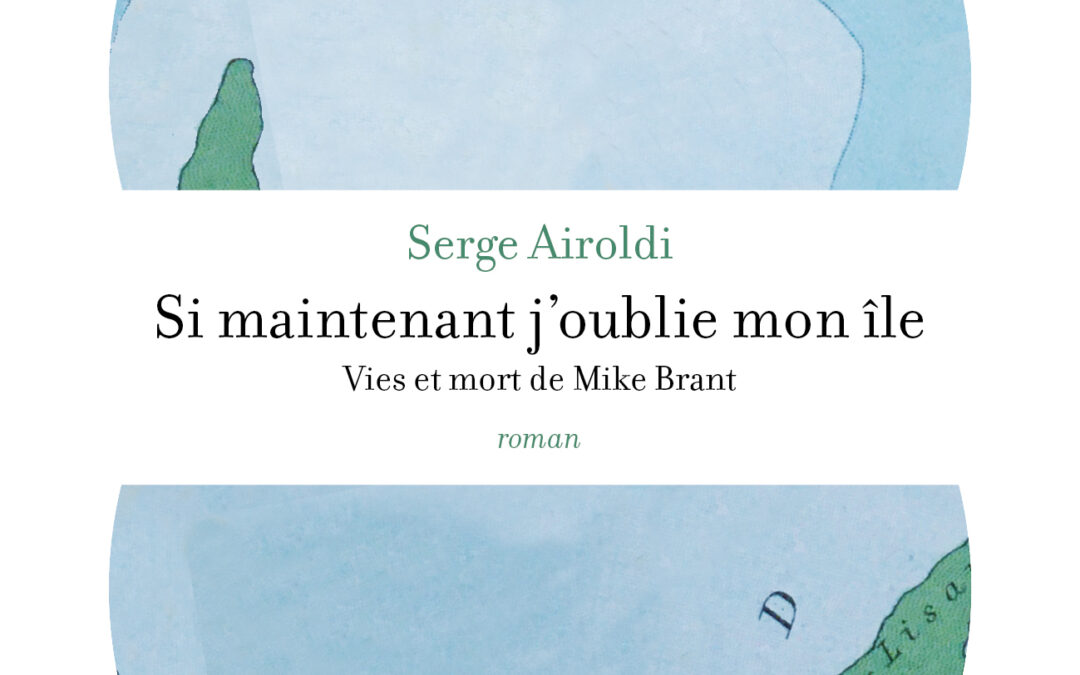 Si maintenant j&rsquo;oublie mon île