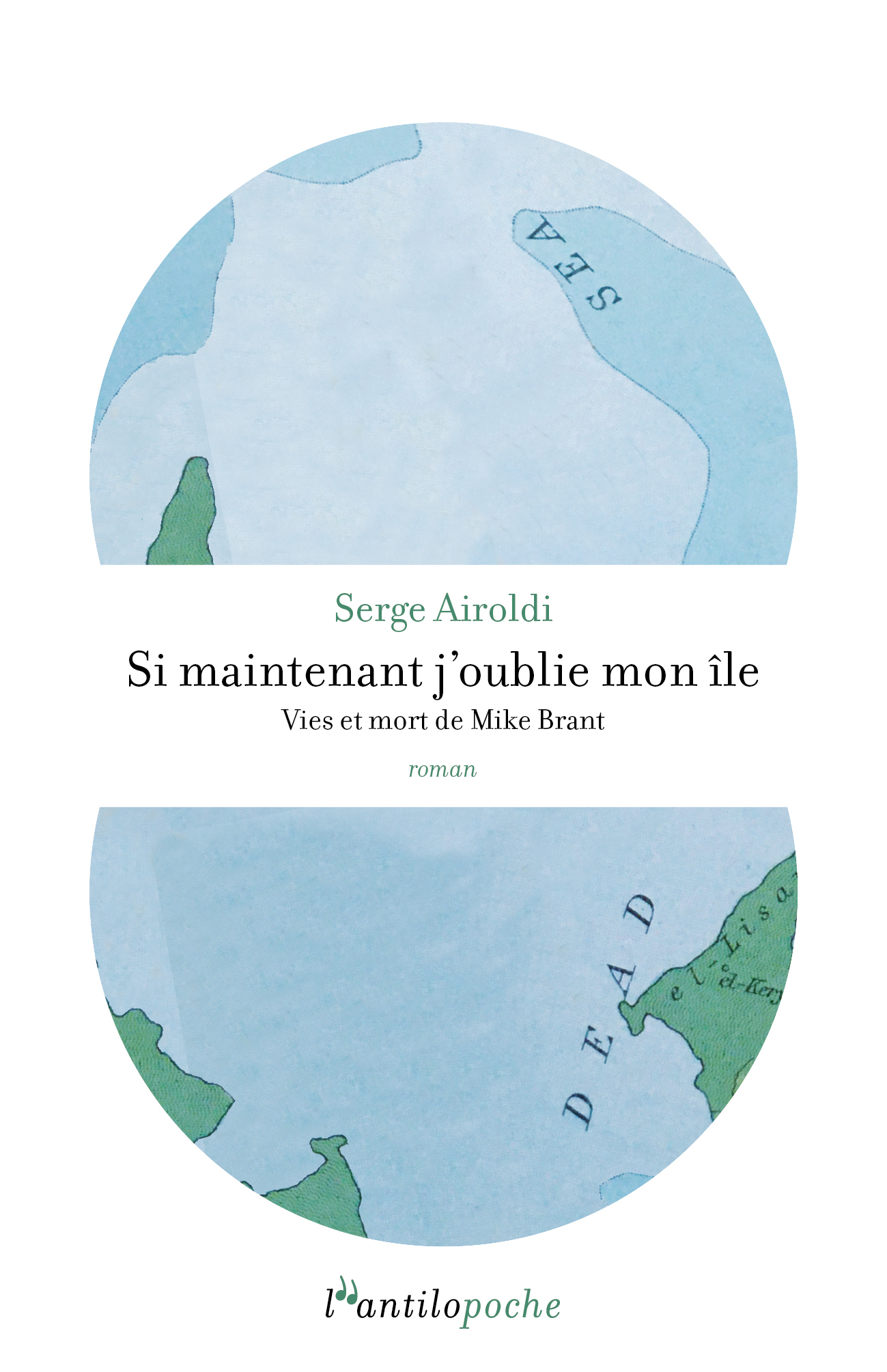 Si maintenant j&rsquo;oublie mon île