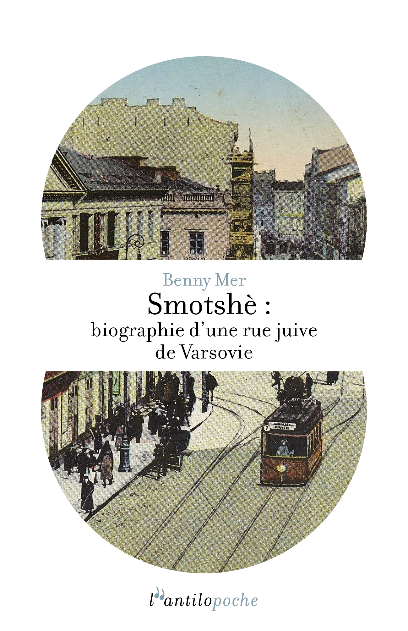 Smotshè : biographie d&rsquo;une rue juive de Varsovie